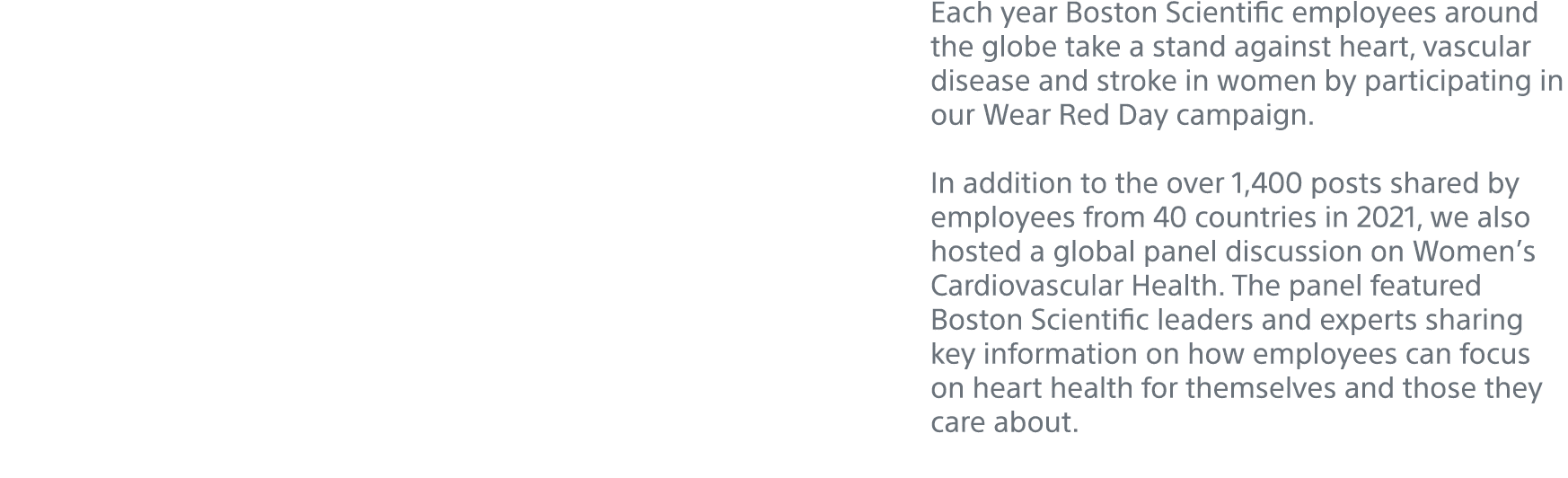 Each year Boston Scientific employees around the globe take a stand against heart, vascular disease and stroke in wom   