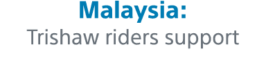 Malaysia: Trishaw riders support 