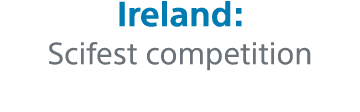 Ireland:  Scifest competition